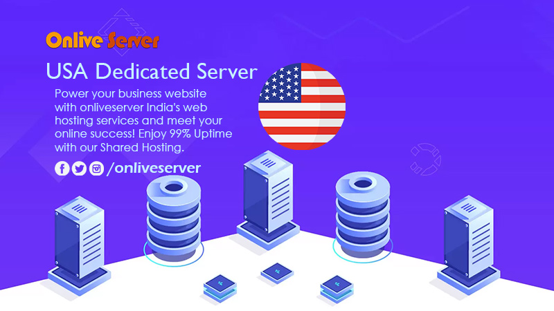 Get the USA Dedicated Server with more benefits by Onlive Server